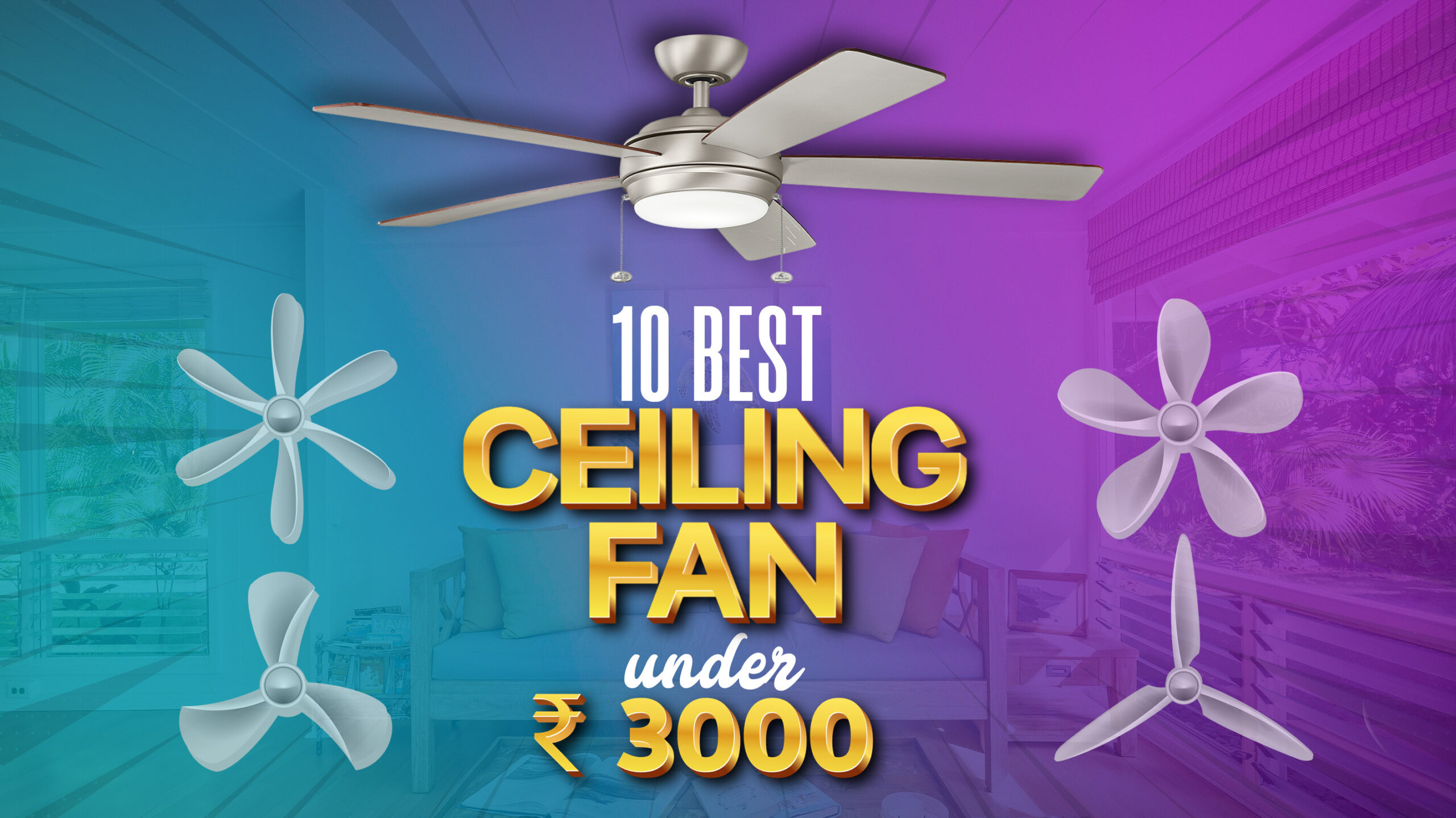 10 Best Ceiling Fans Under 3000 in India (2024)