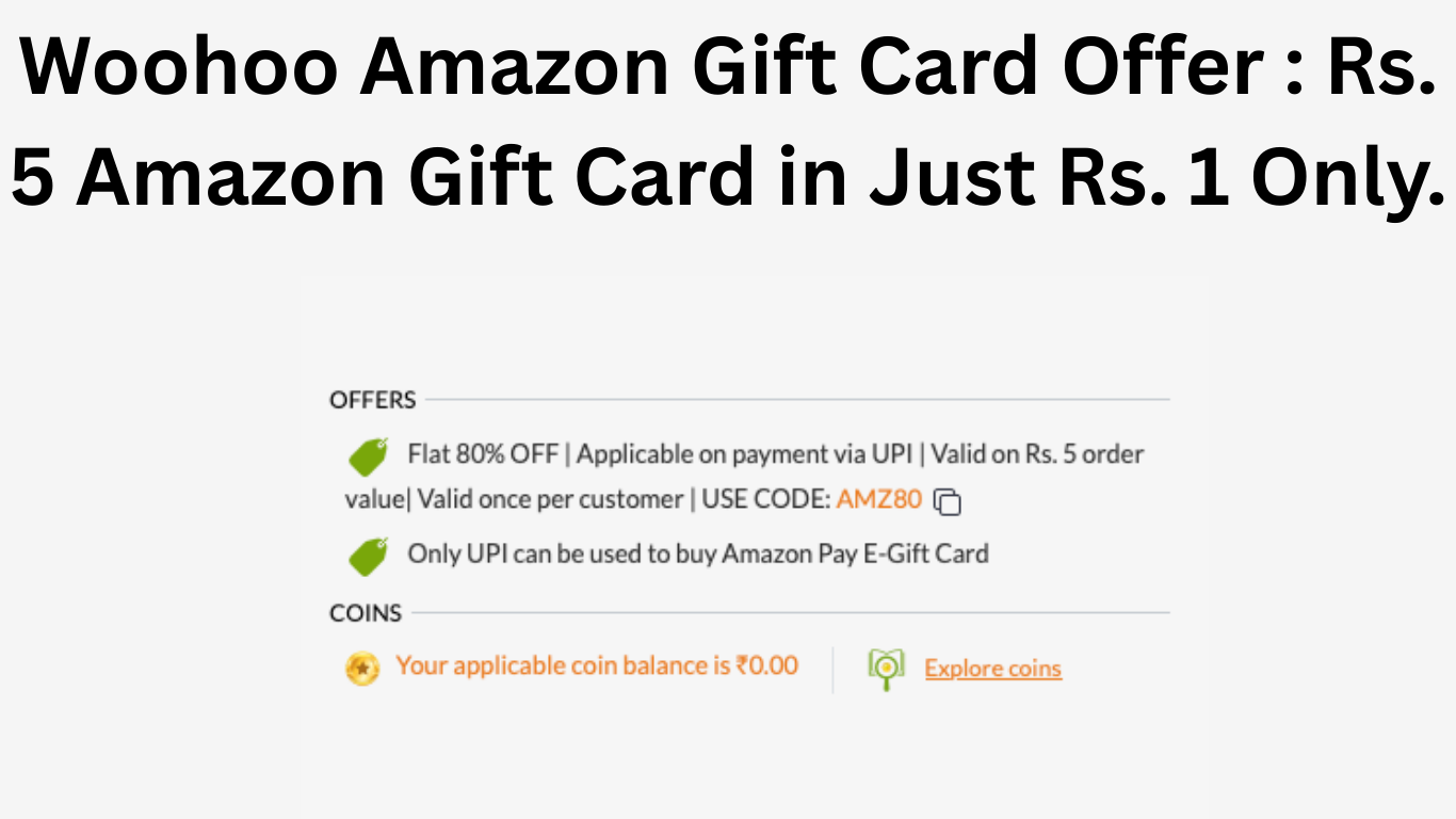 Woohoo Amazon Gift Card Offer : Rs. 5 Amazon Gift Card in Just Rs. 1 Only.
