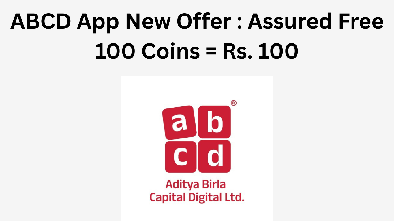 ABCD App New Offer : Assured Free 100 Coins = Rs. 100
