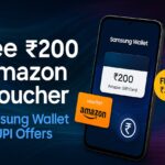 Free 200 Rupees Amazon Voucher Samsung Wallet UPI Offers