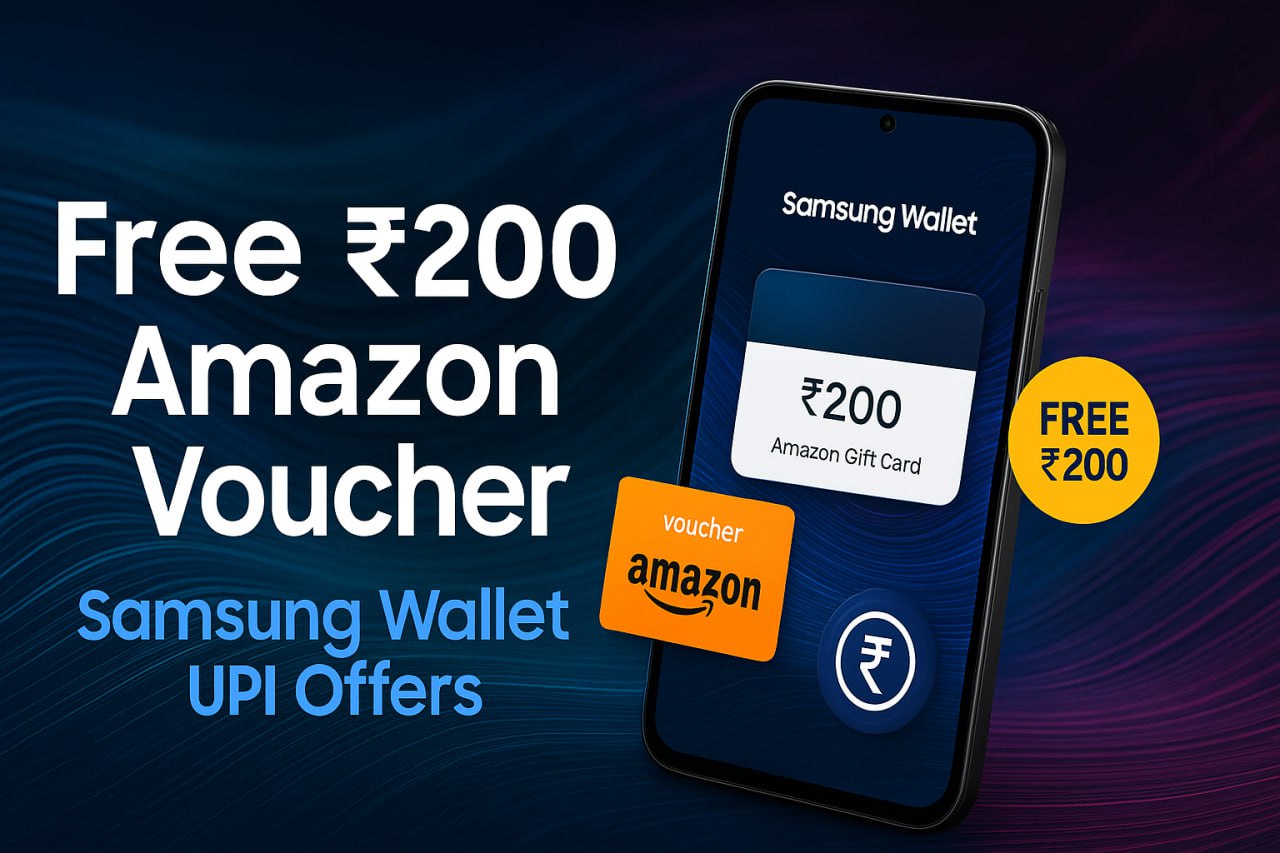 Free 200 Rupees Amazon Voucher Samsung Wallet UPI Offers