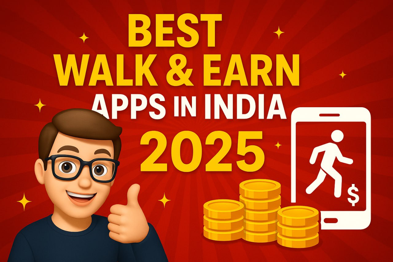 Best Walk & Earn Apps In 2025 to Earn Free Cash-back & Rewards