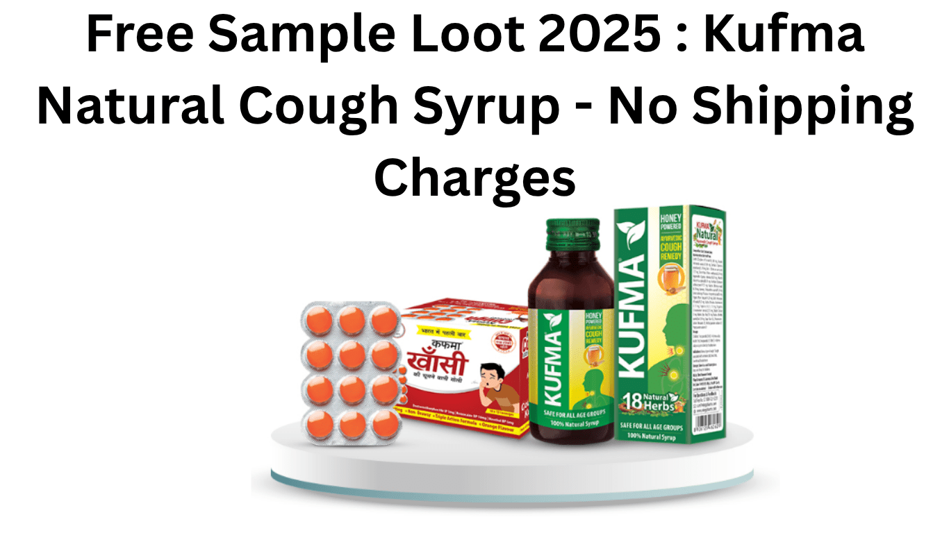 Free Sample Loot 2025 : Kufma Natural Cough Syrup - No Shipping Charges