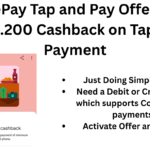 Great GooglePay Tap and Pay Offer : Earn Flat Rs.200 Cashback on Tap & Pay Payment